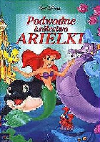 Podwodne królestwo Arielki - Walt Disney