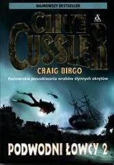 Podwodni łowcy 2. Podmorskie poszukiwania wraków słynnych okrętów - Clive Cussler