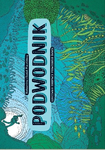 Podwodnik. Szkicownik odkrywcy podwodnego świata - Daniel Mizieliński