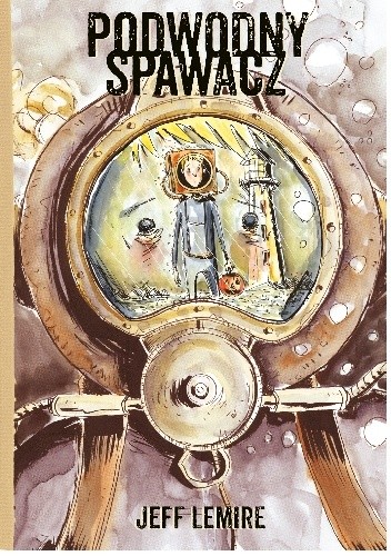 Podwodny spawacz - Jeff Lemire