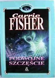 Podwójne szczęście - Carrie Fisher
