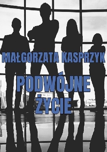 Podwójne życie - Małgorzata Kasprzyk