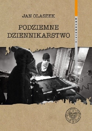 Podziemne dziennikarstwo - Jan Olaszek