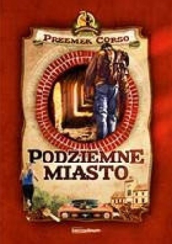 Podziemne miasto - Przemek Corso