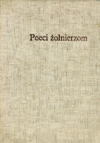 Poeci żołnierzom 1410-1945 - praca zbiorowa