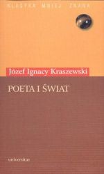 Poeta i świat - Józef Ignacy Kraszewski