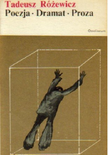 Poezja - Dramat - Proza - Tadeusz Różewicz