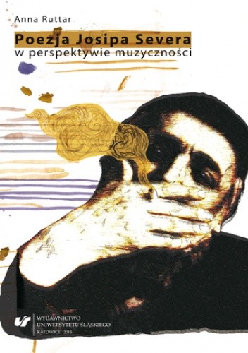 Poezja Josipa Severa w perspektywie muzyczności - Ruttar Anna