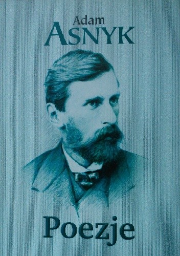 Poezje - Adam Asnyk