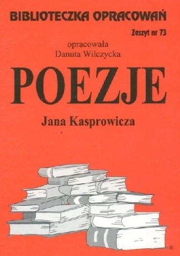 Poezje Jana Kasprowicza - Danuta Wilczycka