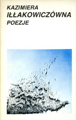 Poezje - Kazimiera Iłłakowiczówna