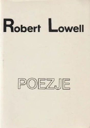 Poezje - Robert Lowell
