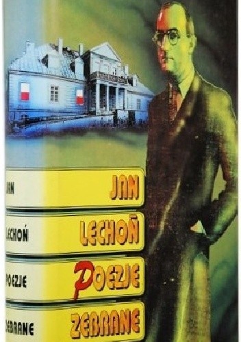 Poezje zebrane - Jan Lechoń