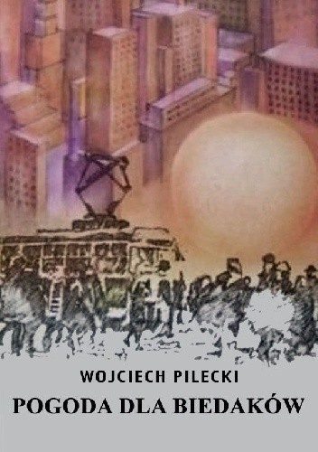 Pogoda dla biedaków - Wojciech Pielecki