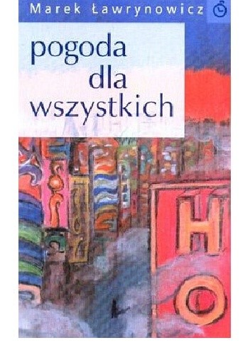 Pogoda dla wszystkich - Marek Ławrynowicz