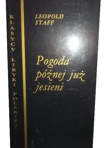Pogoda późnej już jesieni - Leopold Staff