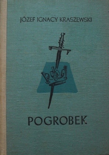 Pogrobek - Józef Ignacy Kraszewski