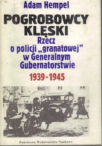Pogrobowcy klęski : rzecz o policji 