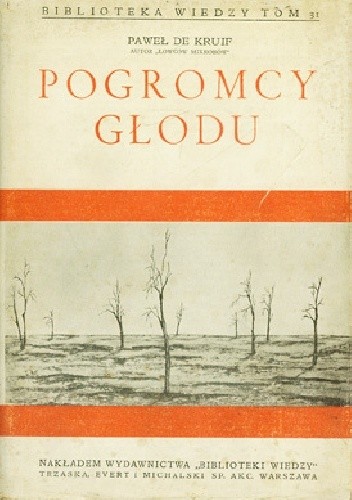 Pogromcy głodu - Paul de Kruif