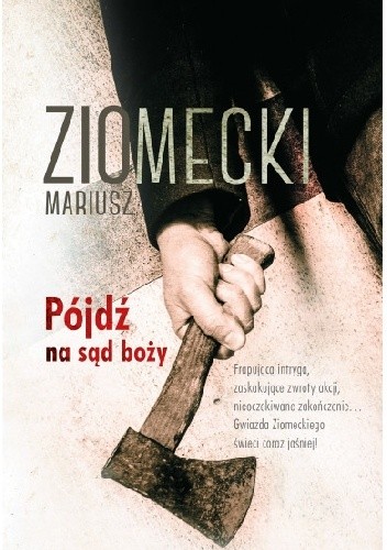 Pójdź na sąd boży - Mariusz Ziomecki