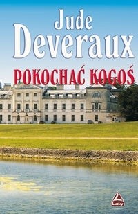 Pokochać kogoś - Jude Deveraux