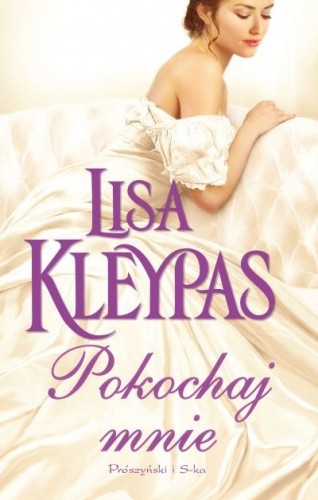 Pokochaj mnie - Lisa Kleypas