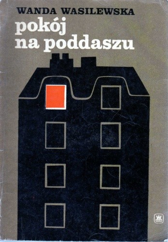 Pokój na poddaszu - Wanda Wasilewska
