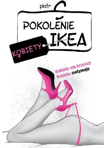 Pokolenie Ikea. Kobiety - Piotr C.