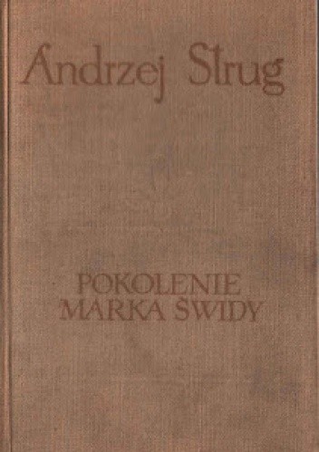 Pokolenie Marka Świdy - Andrzej Strug