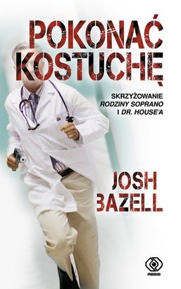 Pokonać kostuchę - Josh Bazell