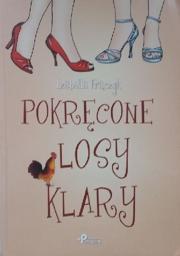 Pokręcone losy Klary - Izabella Frączyk