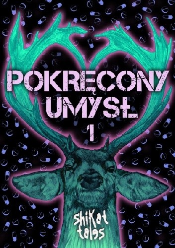 Pokręcony Umysł tom 1 - Shikat Tales