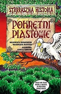 Pokrętni Piastowie - Małgorzata Nesteruk