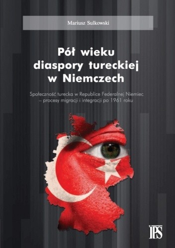 Pół wieku diaspory tureckiej w Niemczech - Mariusz Sulkowski