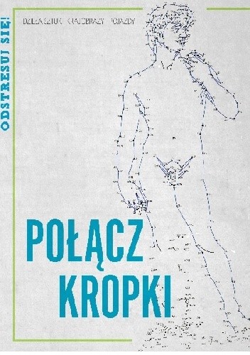 Polącz kropki. Dzieła sztuki, krajobrazy i pojazdy - David Woodroffe
