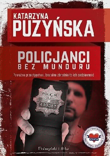 Policjanci. Bez munduru - Katarzyna Puzyńska