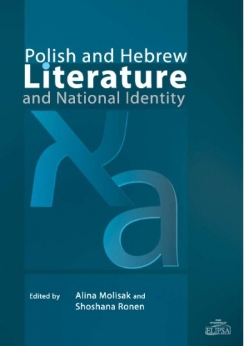 Polish and Hebrew Literature and National Identity - Alina Molisak