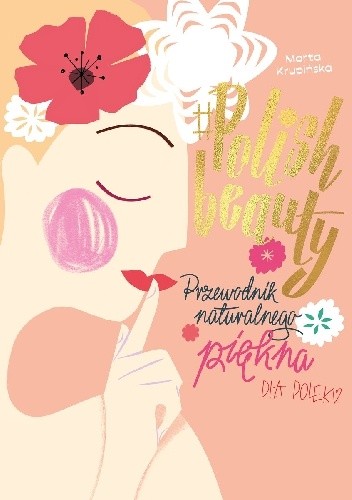#Polish beauty. Przewodnik piękna dla Polek - Marta Krupińska