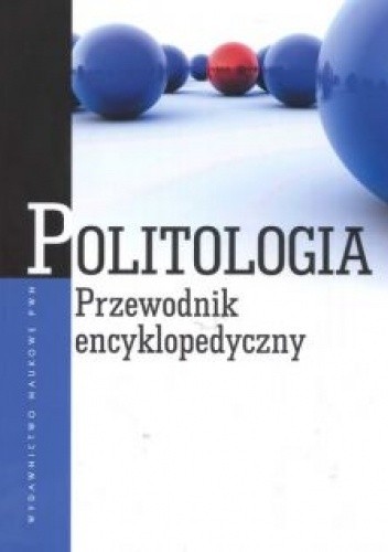 Politologia Przewodnik encyklopedyczny - praca zbiorowa