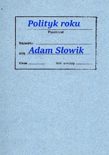 Polityk roku - Adam Słowik