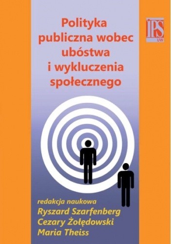 Polityka publiczna wobec ubóstwa i wykluczenia społecznego - Maria Theiss