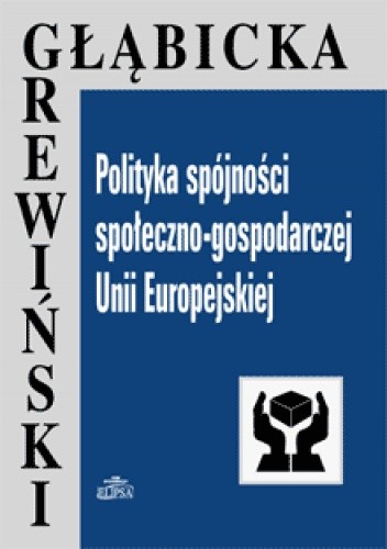 Polityka spójności społeczno-gospodarczej UE - Mirosław Grewiński