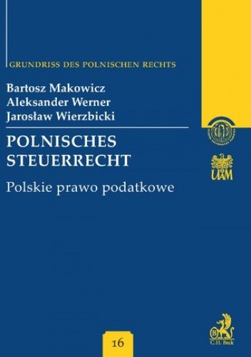 Polnisches Steuerrecht Polskie prawo podatkowe Band 16 - Makowicz Bartosz