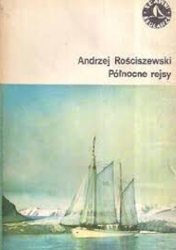 Północne rejsy - Andrzej Rościszewski
