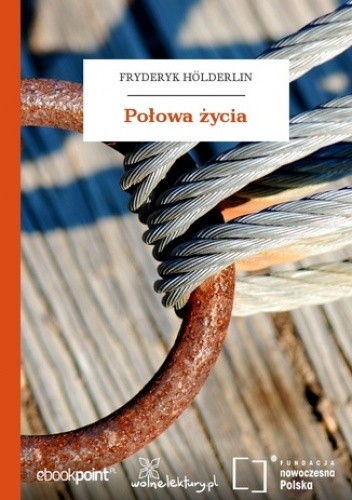 Połowa życia - Fryderyk Hölderlin