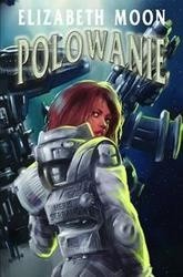 Polowanie - Elizabeth Moon