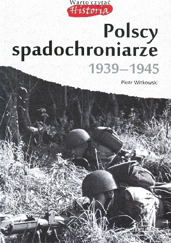Polscy spadochroniarze 1939-1945 - Piotr Witkowski