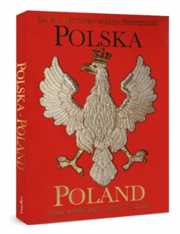 Polska. Dumna historia, wielka przyszłość - Tadeusz Jacewicz