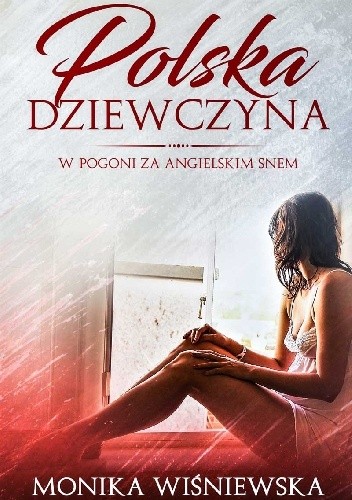 Polska Dziewczyna W Pogoni za Angielskim Snem - Monika Wiśniewska