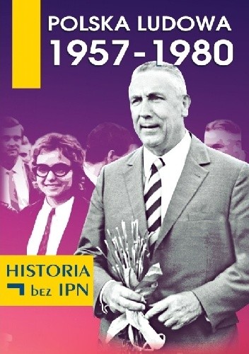 Polska Ludowa 1957-1980 - Paweł Dybicz